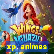 xp. animes